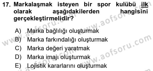 Spor Pazarlaması Dersi Ara Sınavı Deneme Sınav Soruları 17. Soru