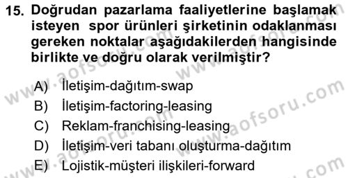 Spor Pazarlaması Dersi 2018 - 2019 Yılı (Final) Dönem Sonu Sınav Soruları 15. Soru