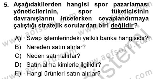 Spor Pazarlaması Dersi 2018 - 2019 Yılı Yaz Okulu Sınav Soruları 5. Soru