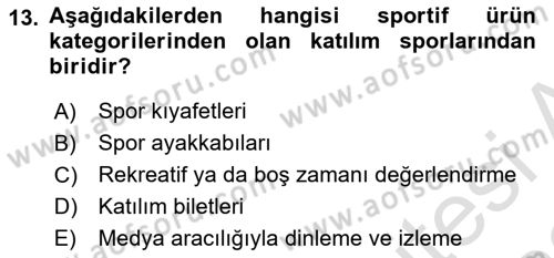 Spor Pazarlaması Dersi 2021 - 2022 Yılı Yaz Okulu Sınav Soruları 13. Soru