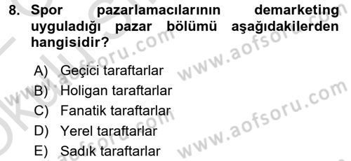 Spor Pazarlaması Dersi 2021 - 2022 Yılı Yaz Okulu Sınav Soruları 8. Soru