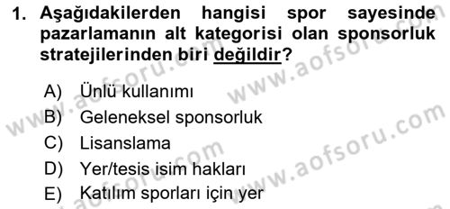 Spor Pazarlaması Dersi Ara Sınavı Deneme Sınav Soruları 1. Soru