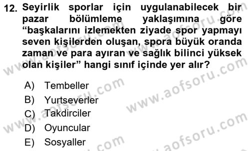 Spor Pazarlaması Dersi Ara Sınavı Deneme Sınav Soruları 12. Soru