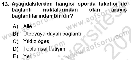 Spor Pazarlaması Dersi 2023 - 2024 Yılı (Vize) Ara Sınav Soruları 13. Soru