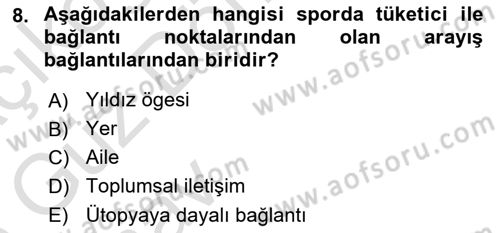 Spor Pazarlaması Dersi Ara Sınavı Deneme Sınav Soruları 8. Soru