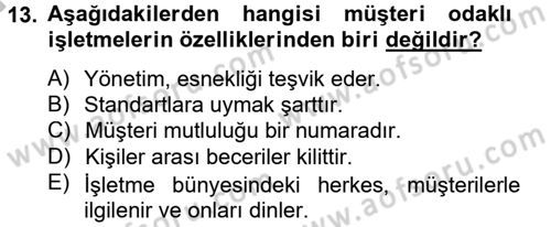 Müşteri İlişkileri Yönetimi Dersi 2012 - 2013 Yılı (Final) Dönem Sonu Sınav Soruları 13. Soru