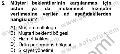 Müşteri İlişkileri Yönetimi Dersi 2012 - 2013 Yılı (Final) Dönem Sonu Sınav Soruları 5. Soru