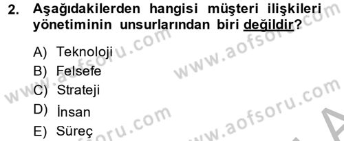 Müşteri İlişkileri Yönetimi Dersi 2013 - 2014 Yılı (Vize) Ara Sınav Soruları 2. Soru