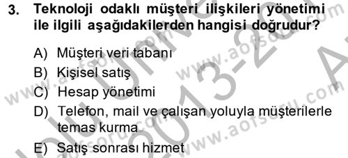 Müşteri İlişkileri Yönetimi Dersi 2013 - 2014 Yılı (Vize) Ara Sınav Soruları 3. Soru