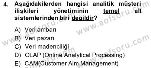 Müşteri İlişkileri Yönetimi Dersi 2013 - 2014 Yılı (Vize) Ara Sınav Soruları 4. Soru