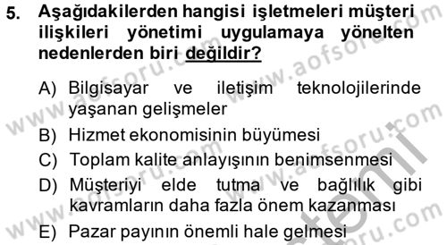 Müşteri İlişkileri Yönetimi Dersi 2013 - 2014 Yılı (Vize) Ara Sınav Soruları 5. Soru