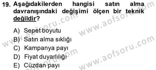 Müşteri İlişkileri Yönetimi Dersi 2013 - 2014 Yılı (Final) Dönem Sonu Sınav Soruları 19. Soru