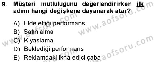 Müşteri İlişkileri Yönetimi Dersi 2013 - 2014 Yılı (Final) Dönem Sonu Sınav Soruları 9. Soru