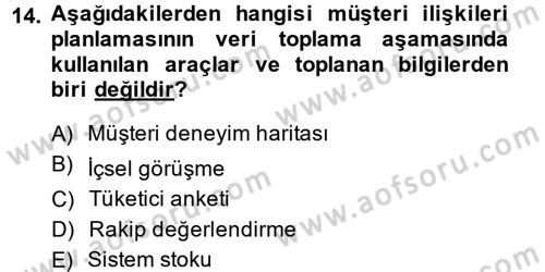 Müşteri İlişkileri Yönetimi Dersi 2013 - 2014 Yılı Tek Ders Sınav Soruları 14. Soru