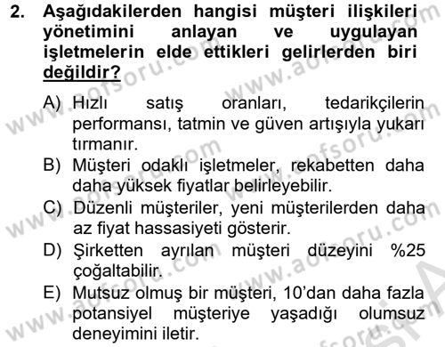 Müşteri İlişkileri Yönetimi Dersi 2013 - 2014 Yılı Tek Ders Sınav Soruları 2. Soru