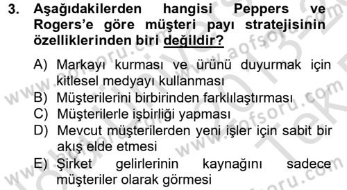 Müşteri İlişkileri Yönetimi Dersi 2013 - 2014 Yılı Tek Ders Sınav Soruları 3. Soru