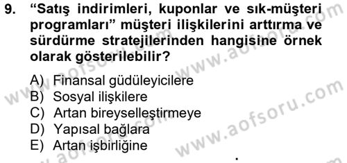 Müşteri İlişkileri Yönetimi Dersi 2013 - 2014 Yılı Tek Ders Sınav Soruları 9. Soru