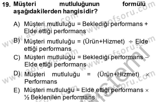 Müşteri İlişkileri Yönetimi Dersi 2014 - 2015 Yılı (Final) Dönem Sonu Sınav Soruları 19. Soru