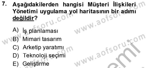 Müşteri İlişkileri Yönetimi Dersi 2014 - 2015 Yılı (Final) Dönem Sonu Sınav Soruları 7. Soru