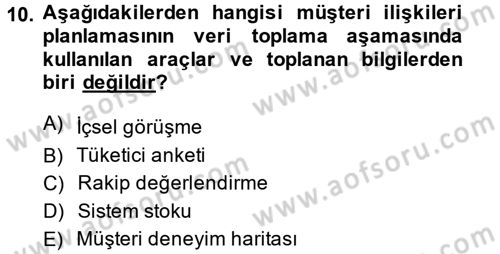 Müşteri İlişkileri Yönetimi Dersi 2014 - 2015 Yılı Tek Ders Sınav Soruları 10. Soru