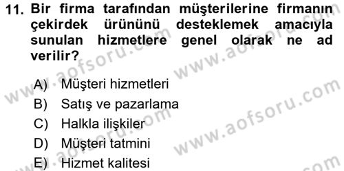 Müşteri İlişkileri Yönetimi Dersi 2015 - 2016 Yılı (Vize) Ara Sınav Soruları 11. Soru