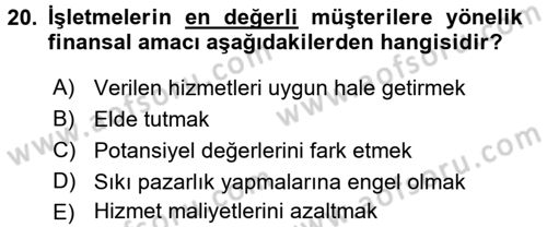 Müşteri İlişkileri Yönetimi Dersi 2015 - 2016 Yılı (Vize) Ara Sınav Soruları 20. Soru