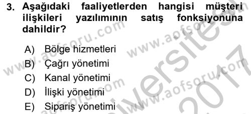 Müşteri İlişkileri Yönetimi Dersi 2016 - 2017 Yılı (Vize) Ara Sınavı 3. Soru