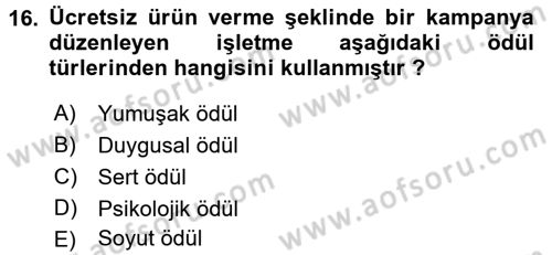Müşteri İlişkileri Yönetimi Dersi 2016 - 2017 Yılı (Final) Dönem Sonu Sınav Soruları 16. Soru