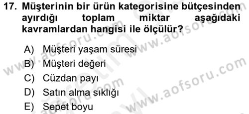 Müşteri İlişkileri Yönetimi Dersi 2017 - 2018 Yılı 3 Ders Sınav Soruları 17. Soru
