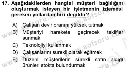 Müşteri İlişkileri Yönetimi Dersi 2017 - 2018 Yılı (Vize) Ara Sınavı 17. Soru