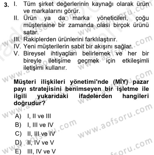 Müşteri İlişkileri Yönetimi Dersi 2017 - 2018 Yılı (Vize) Ara Sınavı 3. Soru