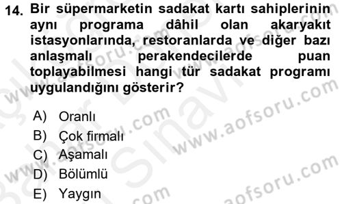 Müşteri İlişkileri Yönetimi Dersi 2017 - 2018 Yılı (Final) Dönem Sonu Sınav Soruları 14. Soru