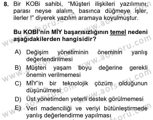 Müşteri İlişkileri Yönetimi Dersi 2017 - 2018 Yılı (Final) Dönem Sonu Sınav Soruları 8. Soru