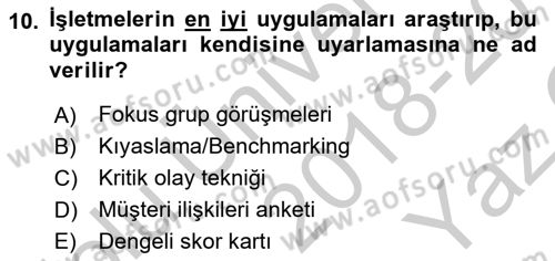 Müşteri İlişkileri Yönetimi Dersi 2017 - 2018 Yılı Yaz Okulu Sınav Soruları 10. Soru
