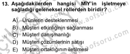 Müşteri İlişkileri Yönetimi Dersi 2017 - 2018 Yılı Yaz Okulu Sınav Soruları 13. Soru