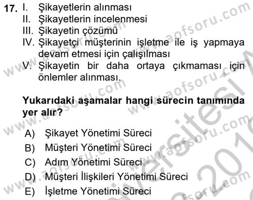 Müşteri İlişkileri Yönetimi Dersi 2017 - 2018 Yılı Yaz Okulu Sınav Soruları 17. Soru