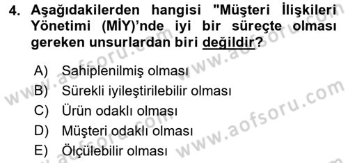 Müşteri İlişkileri Yönetimi Dersi 2017 - 2018 Yılı Yaz Okulu Sınav Soruları 4. Soru