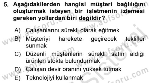 Müşteri İlişkileri Yönetimi Dersi 2018 - 2019 Yılı 3 Ders Sınavı 5. Soru