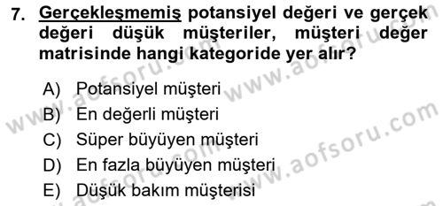 Müşteri İlişkileri Yönetimi Dersi 2018 - 2019 Yılı 3 Ders Sınavı 7. Soru