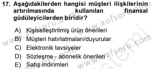 Müşteri İlişkileri Yönetimi Dersi 2018 - 2019 Yılı (Vize) Ara Sınav Soruları 17. Soru