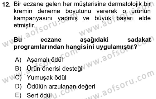 Müşteri İlişkileri Yönetimi Dersi 2018 - 2019 Yılı (Final) Dönem Sonu Sınav Soruları 12. Soru