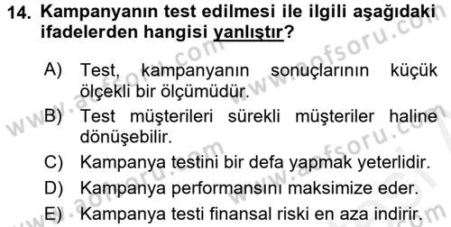 Müşteri İlişkileri Yönetimi Dersi 2018 - 2019 Yılı (Final) Dönem Sonu Sınav Soruları 14. Soru