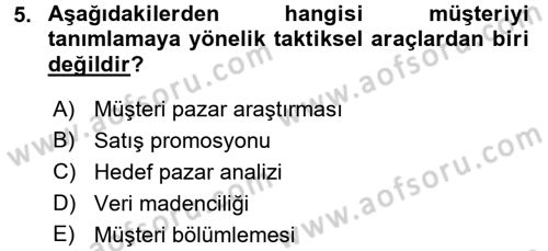 Müşteri İlişkileri Yönetimi Dersi 2018 - 2019 Yılı (Final) Dönem Sonu Sınav Soruları 5. Soru