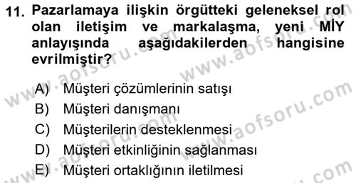 Müşteri İlişkileri Yönetimi Dersi 2020 - 2021 Yılı Yaz Okulu Sınav Soruları 11. Soru