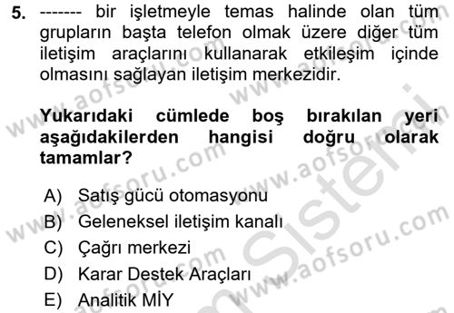 Müşteri İlişkileri Yönetimi Dersi 2020 - 2021 Yılı Yaz Okulu Sınav Soruları 5. Soru