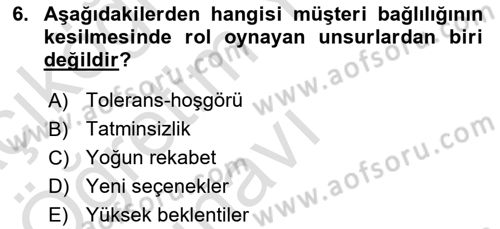 Müşteri İlişkileri Yönetimi Dersi 2020 - 2021 Yılı Yaz Okulu Sınav Soruları 6. Soru
