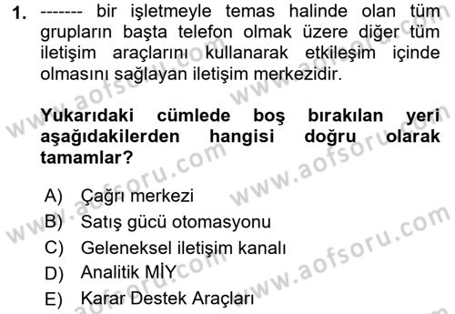 Müşteri İlişkileri Yönetimi Dersi 2021 - 2022 Yılı (Vize) Ara Sınav Soruları 1. Soru