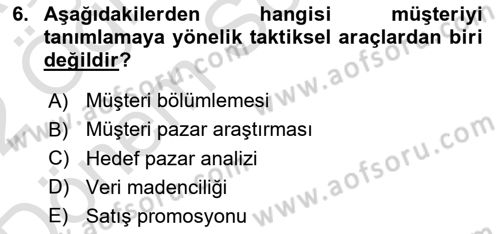 Müşteri İlişkileri Yönetimi Dersi 2021 - 2022 Yılı (Final) Dönem Sonu Sınav Soruları 6. Soru