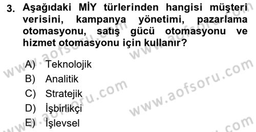 Müşteri İlişkileri Yönetimi Dersi 2021 - 2022 Yılı Yaz Okulu Sınav Soruları 3. Soru