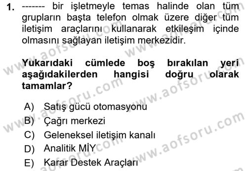 Müşteri İlişkileri Yönetimi Dersi 2022 - 2023 Yılı Yaz Okulu Sınav Soruları 1. Soru